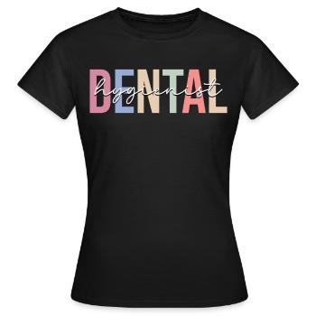 Hygiéniste dentaire Assistante dentaire - T-shirt Femme - noir - Devant - AI Model Female 172 dark (172cm)