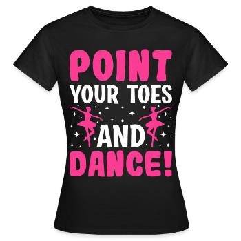 Ballett Tanz Spitze Tänzer Zeigen Sie Ihre Zehen u - Frauen T-Shirt - Schwarz - Vorne - AI Model Female 172 dark (172cm)