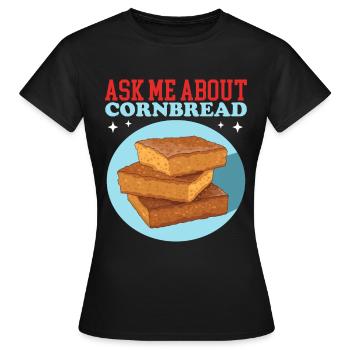 Pain de maïs Pain de maïs Pain de maïs Cadeau - T-shirt Femme - noir - Devant - AI Model Female 172 dark (172cm)