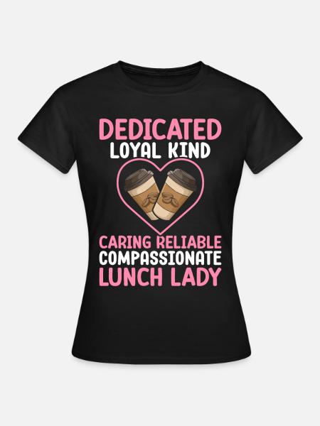 Cafeteria-Mitarbeiterin Engagierte, loyale, freund - Frauen T-Shirt - Schwarz
