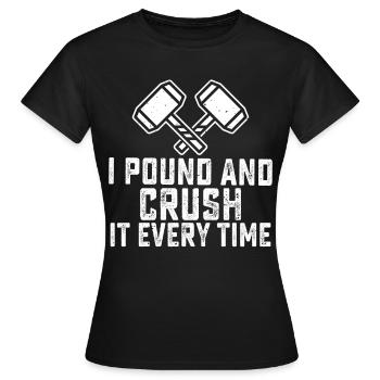 Funny House Demolition Day Ich pfund Crush es jede - Frauen T-Shirt - Schwarz - Vorne - AI Model Female 172 dark (172cm)