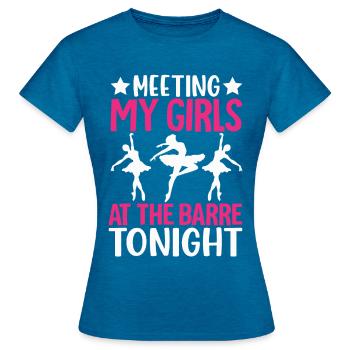 Ballett-Tanz-Tänzerin Treffen meine Mädchen an der - Frauen T-Shirt - Antikblaues Saphir meliert - Vorne - AI Model Female 172 dark (172cm)