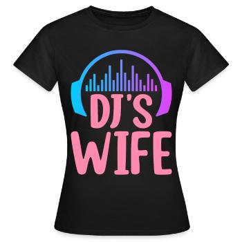 DJ's Wife Disc Jockey Plattenspieler - Frauen T-Shirt - Schwarz - Vorne - AI Model Female 172 dark (172cm)