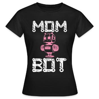 Mom Bot Roboteringenieurin Mom - Frauen T-Shirt - Schwarz - Vorne - AI Model Female 172 dark (172cm)