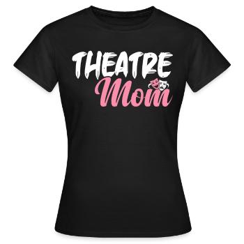 Théâtre Maman Artiste Théâtre Théâtre Théâtre Jeu Théâtre - T-shirt Femme - noir - Devant - AI Model Female 172 dark (172cm)