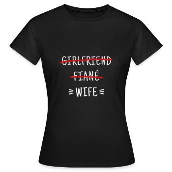 Girlfriend Fiance Wife Hochzeit Shirt - Frauen T-Shirt - Schwarz - Vorne - AI Model Female 172 dark (172cm)