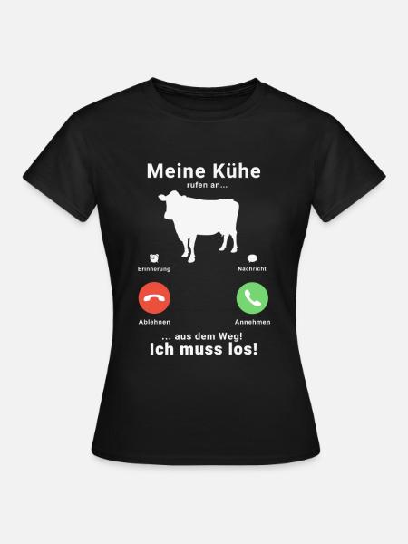 Meine Kühe rufen an - Bauer Landwirt Tiere - Frauen T-Shirt - Schwarz