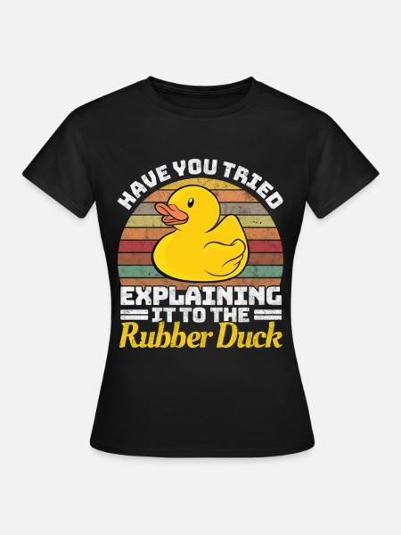 Programmierer Programming Duck Gummiente - Frauen T-Shirt - Schwarz