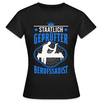Staatlich geprüfter Berufssadist Physiotherapeut - Frauen T-Shirt - Schwarz - Vorne - AI Model Female 172 dark (172cm)