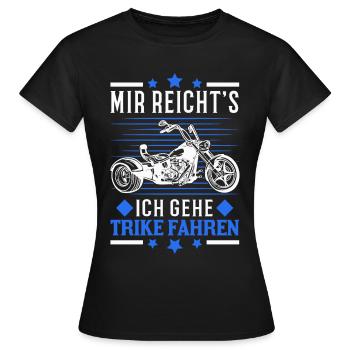 Mir reichts Ich geh Trike fahren Triker Biker - Frauen T-Shirt - Schwarz - Vorne - AI Model Female 172 dark (172cm)