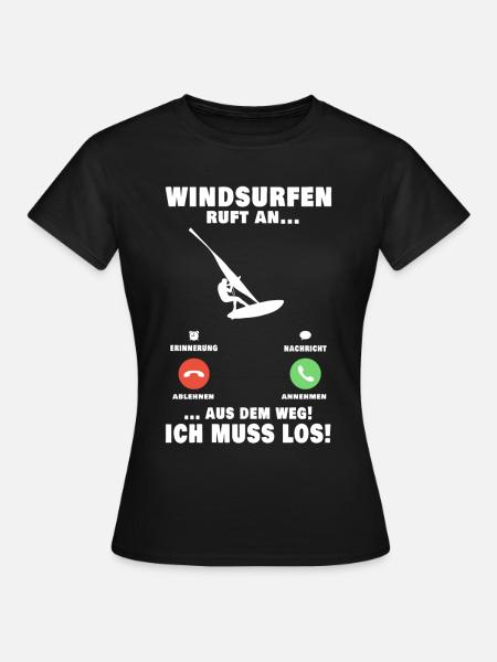 Windsurfen ruft an Windsurfer Windsurfing Windsurf - Frauen T-Shirt - Schwarz