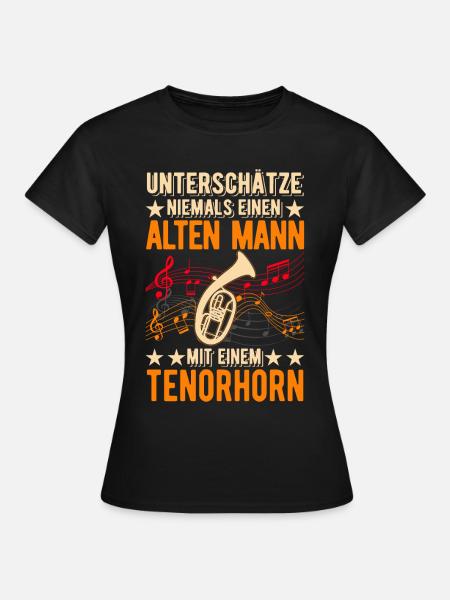Tenorhorn Alter Mann Tenorhornist Tenorhornspieler - Frauen T-Shirt - Schwarz