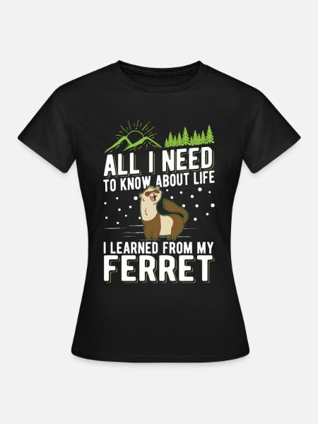 Frettchen Spruch Ferret - Frauen T-Shirt - Schwarz