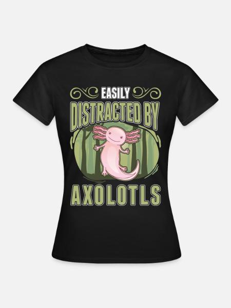 Easily distracted by Axolotl's tailed amphibian - Women's T-Shirt - black