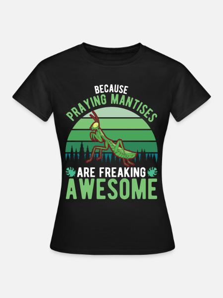 Gottesanbeterin Fangschrecke Mantis - Frauen T-Shirt - Schwarz