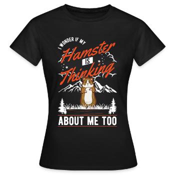 Hamster Hamster Roue Hamster Or Hamster Hamster - T-shirt Femme - noir - Devant - AI Model Female 172 dark (172cm)