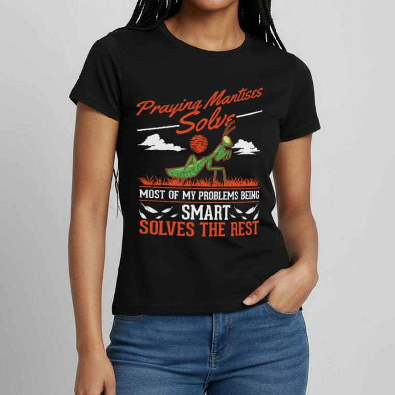 Praying mantis gift mantis mantis mantis Women's T-Shirt