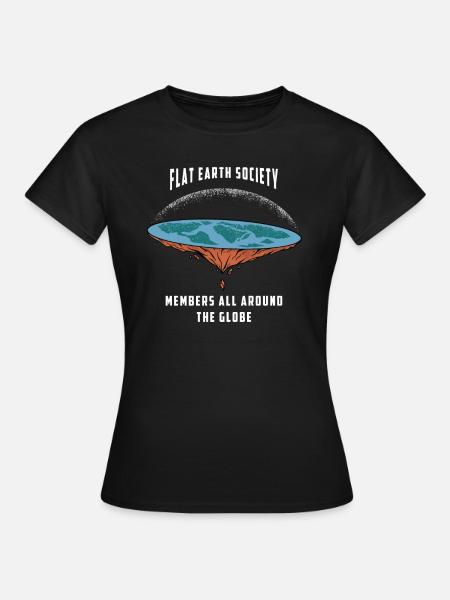 Flat Earth Society - Membres du monde entier! - T-shirt Femme - noir