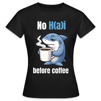 No H(a)i before Coffee | Morgenmuffel Hai - T-shirt Femme - noir - Devant - AI Model Female 172 dark (172cm)