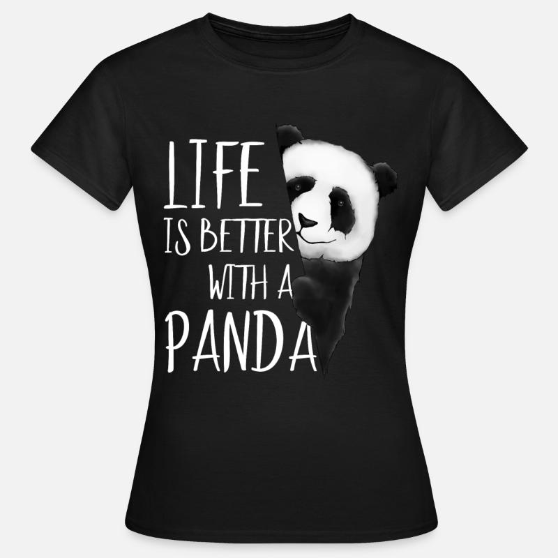 Das Leben ist besser mit einem Panda Geschenk - Frauen T-Shirt - Schwarz