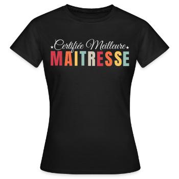 Maitresse humour meilleure maîtresse cadeau - T-shirt Femme - noir - Devant - AI Model Female 172 dark (172cm)