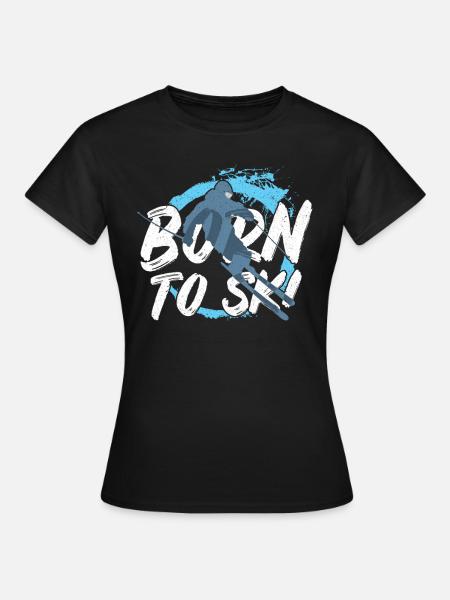 Born to Skier - T-shirt Femme - noir