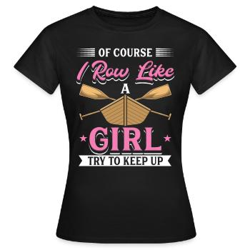Je rame comme une rameuse - T-shirt Femme - noir - Devant - AI Model Female 172 dark (172cm)