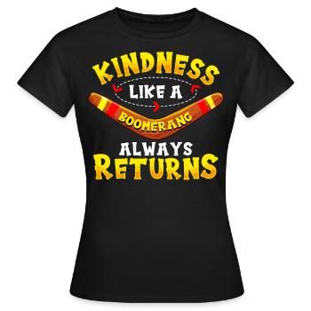 Freundlichkeit Wie Ein Bumerang - Frauen T-Shirt - Schwarz - Vorne - AI Model Female 172 dark (172cm)