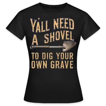 Vous avez tous besoin d’une pelle Vintage Grunge Drôle Morbide - T-shirt Femme - noir - Devant - AI Model Female 172 dark (172cm)