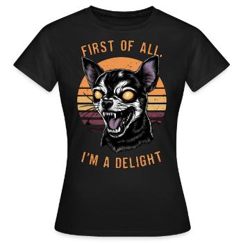 Zunächst einmal bin ich eine Freude Heftiger Chihuahua-Humor - Frauen T-Shirt - Schwarz - Vorne - AI Model Female 172 dark (172cm)