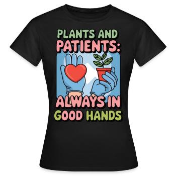 Plants and Patients Always In Good Hands Nurse - Women's T-Shirt - black - Front - AI Model Female 172 dark (172cm)