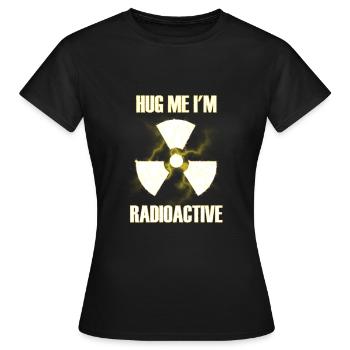 drück mich ich bin radioaktiv - Frauen T-Shirt - Schwarz - Vorne - AI Model Female 172 dark (172cm)