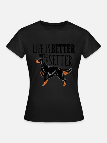 Gordon Setter Besser - Frauen T-Shirt - Schwarz