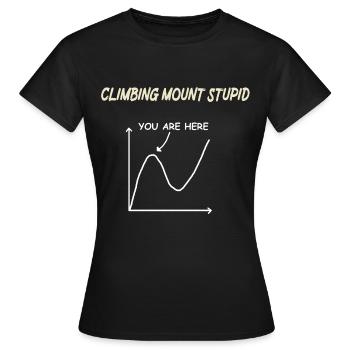 Mount Stupid Effect Stupid People Sarcastic - Women's T-Shirt - black - Front - AI Model Female 172 dark (172cm)