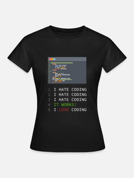 I love Coding! Programmierer, Nerds, Computer - Frauen T-Shirt - Schwarz