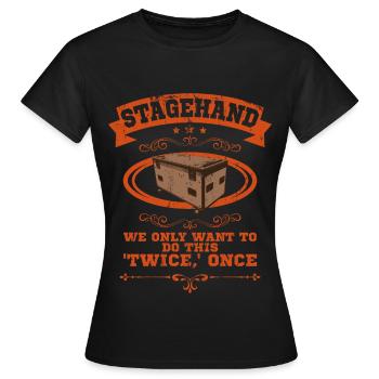 Stagehand Stage Crew Crew Roadie Event Gift - Women's T-Shirt - black - Front - AI Model Female 172 dark (172cm)