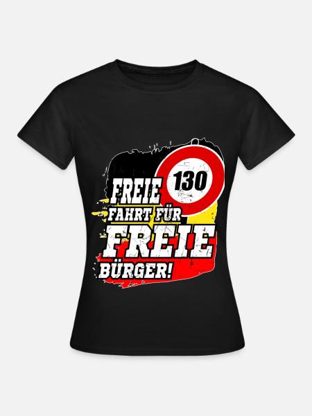 FREIE FAHRT FÜR FREIE BÜRGER Kein Tempolimit - Frauen T-Shirt - Schwarz