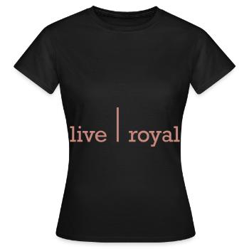 Live Royal Live | Royal FAT - Women's T-Shirt - black - Front - AI Model Female 172 dark (172cm)
