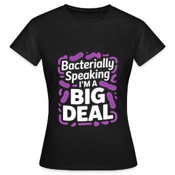 D’un point de vue bactérien, je suis un gros microbiologiste - T-shirt Femme - noir - Devant - AI Model Female 172 dark (172cm)