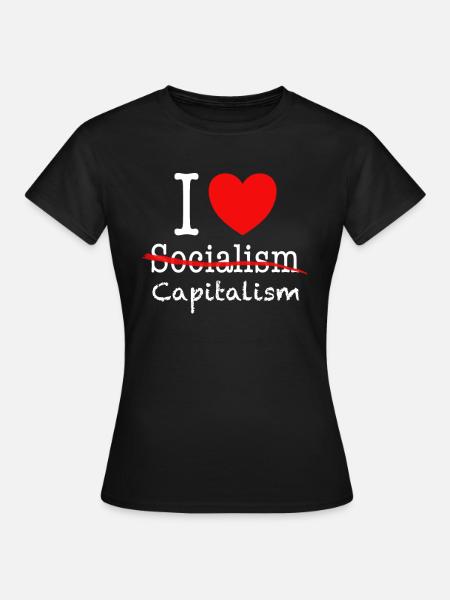 J'aime le capitalisme - T-shirt Femme - noir