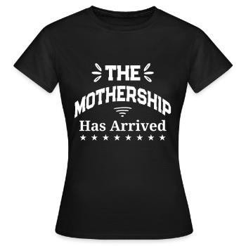 Mother ● The mother ship has arrived ● Gift - Women's T-Shirt - black - Front - AI Model Female 172 dark (172cm)