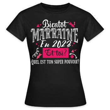Marraine 2023 Super Pouvoir Filleul Cadeau Femme - T-shirt Femme - noir - Devant - AI Model Female 172 dark (172cm)