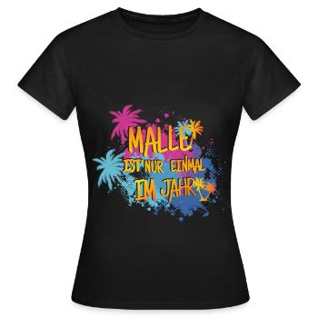 Malle n'est qu'une fois par an - fête - T-shirt Femme - noir - Devant - AI Model Female 172 dark (172cm)