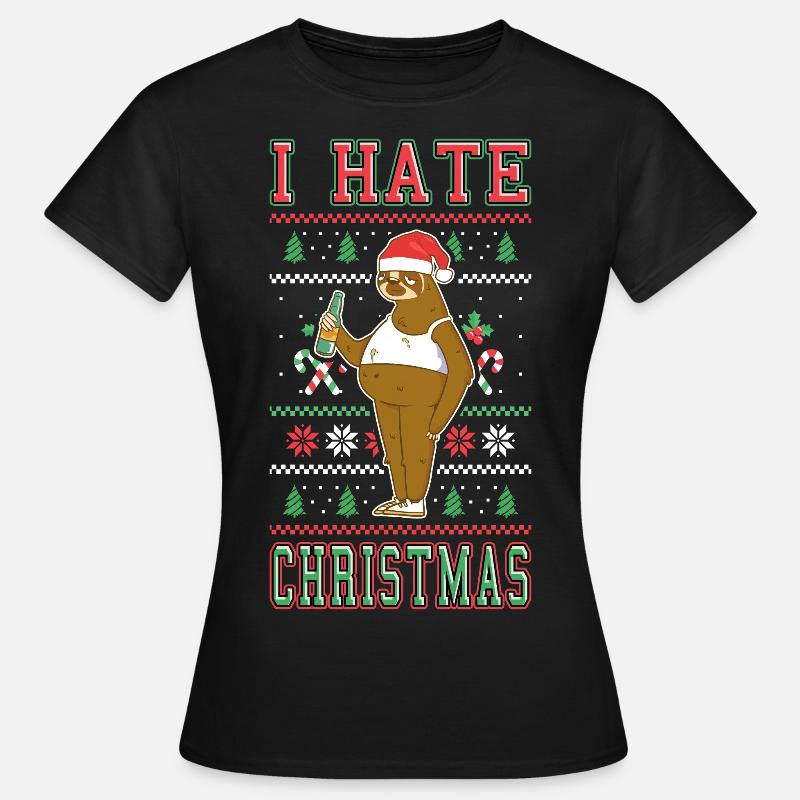 I Hate Christmas Saying Funny Ugly Sloth - Women's T-Shirt - black