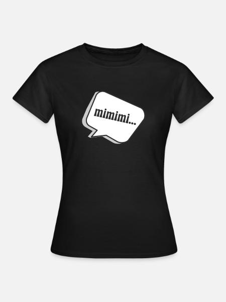 mimimi - Frauen T-Shirt - Schwarz