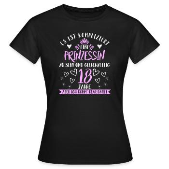 18 Geburtstag Mädchen Prinzessin Lustiger Spruch - Frauen T-Shirt - Schwarz - Vorne - AI Model Female 172 dark (172cm)