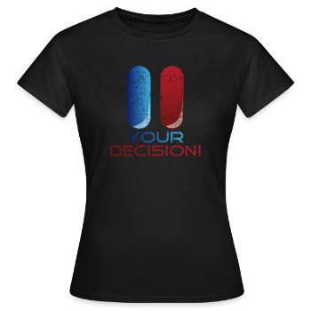 Ihr Geschenk zur Entscheidung - Frauen T-Shirt - Schwarz - Vorne - AI Model Female 172 dark (172cm)