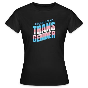 Proud to be a transgender! - Frauen T-Shirt - Schwarz - Vorne - AI Model Female 172 dark (172cm)