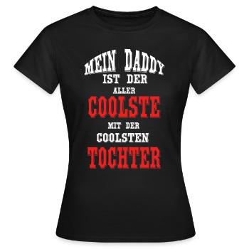 Daddy ist der coolste mit der coolsten Tochter - Frauen T-Shirt - Schwarz - Vorne - AI Model Female 172 dark (172cm)