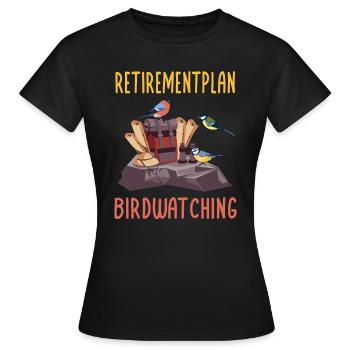 Pension? I will watch birds Ornithology - Women's T-Shirt - black - Front - AI Model Female 172 dark (172cm)